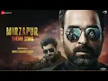 Mirzapur (Theme Song) - Full Audio | Pankaj Tripathi, Ali Fazal, Divyenndu | John Stewart Eduri
