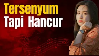 tersenyum tapi hancur lirik untuk hati yang diam diam rapuh