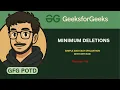 GFG POTD Minimum Deletions Detailed Explanation Dry Run in Hindi Recursion Memoization