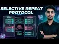26 Selective Repeat Protocol Explained Sliding Window Flow Control in Computer Networks