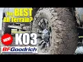 BFGoodrich KO3 - How GOOD is it
