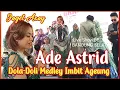 Download Lagu Dola Doli Medley Imbit Ageung // ADE ASTRID Live Show BBC BANDUNG SELATAN // Joget Asoy