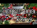 Download Lagu Jingle bells - Eminem Remix