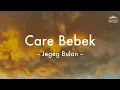 🎵Jegeg Bulan - Care Bebek (Lirik Lagu)