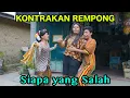 Download Lagu SIAPA YANG SALAH || KONTRAKAN REMPONG EPISODE 1012