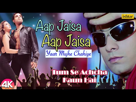 Download MP3 Aap Jaisa Aap Jaisa Yaar Mujhe Chahiye - 4K VIDEO | Tum Se Achcha Kaun Hai | 90's Best Romantic Song