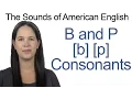 English Sounds - B b and P p Consonants