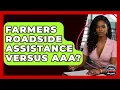 Farmers Roadside Assistance Versus AAA - Auto Coverage Explained