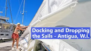 Ep 177 Docking and Dropping the Sails | Antigua, W.I. | Kevin and Wendy