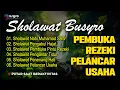 Download Lagu SHOLAWAT PEMBUKA REZEKI PELANCAR USAHA | SHOLAWAT BUSYRO, SHOLAWAT NABI MUHAMMAD SAW