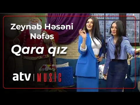 Download MP3 Zeynəb Həsəni & Nəfəs - Qara qız