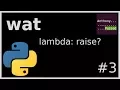 wat - lambda raise python