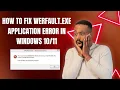 How to Fix WerFault exe Application Error in Windows 100 Working Solution