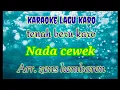 Download Lagu karaoke lagu karo ( Tenah Beru Karo) nada cewek