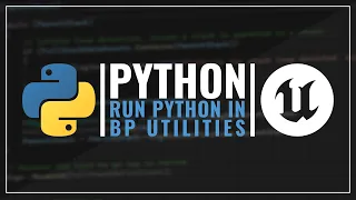 Run Python In Blueprints Utilities - Build Editor Tools Unreal Engine 5 Tutorial