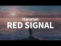 Hanatan┃「Red Signal」 (minato) 【Lyrics】