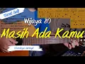 Download Lagu Masih Ada Kamu - Wijaya 80 Tutorial Kunci Gitar Versi Asli