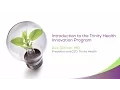 Introduction to the Trinity Health Innovation Program