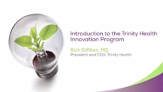 Introduction to the Trinity Health Innovation Program