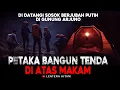 Download Lagu PETAKA BANGUN TENDA DI ATAS MAKAM || GUNUNG ARJUNO - Kisah Mistis Pendaki Gunung