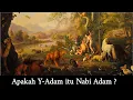 Lagu Apakah Y-Adam itu Nabi Adam ?