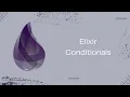 Elixir Conditionals