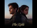 Download Lagu Phir Kabhi