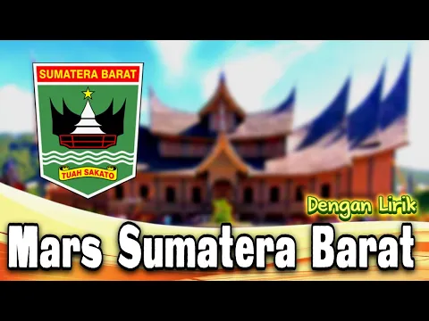 Download MP3 LAGU MARS SUMATERA BARAT dengan Lirik