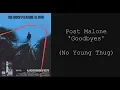 Post Malone - Goodbyes No Young Thug
