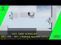 UE4 Side Scroller Game Devlog 011 - Climbing System WIP