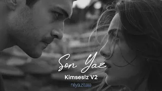 Son Yaz Fon Müziği Kimsesiz V2 Slow 
