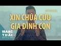 Download Lagu Xin Chúa Cứu Gia Đình Con ( Official MV ) - Isaac Thái ( Link beat/soundtrack below )