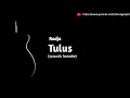 Lagu Radja - Tulus (acoustic karaoke)