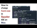 How to change font size in Spyder python IDE in 2020