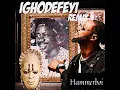 IGHODEFEYI (Speed up Version)