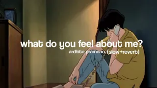 Download Ardhito Pramono - what do you feel about me (slow+reverb) MP3