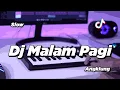 Download Lagu DJ MALAM PAGI SLOW ANGKLUNG | VIRAL TIK TOK
