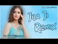 Jija Ji Dj Remix Song  | Hard Bass Remix | New Haryanvi Dj Song 2024 | Dj king Neemrana
