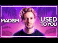 Lagu Madism \u0026 Brendan Mills - Used To You (ft. Philip Strand) [Lyric Video]