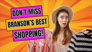 7 Shopping Areas to NOT Miss in Branson