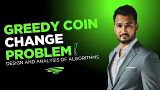 Lecture 21 Coin Change Problem Greedy Algorithm Design and Analysis of Algorithm DAA Mujahid