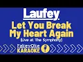 Download Lagu Laufey - Let You Break My Heart Again (Live at The Symphony) [Karaoke]