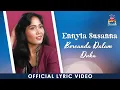 Download Lagu Ennyta Susanna - Bercanda Dalam Duka (Official Lyric Video)