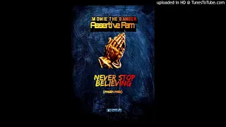 dj mowie ft assertive fam never stop believing main mix 