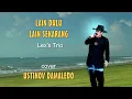 Download Lagu LAIN DULU LAIN SEKARANG   Lex's Trio  Cober USTINOV DAMALEDO Musik AGUS DON