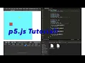 P5 js Tutorial Fundamentals of p5 js Javascript HTML CSS