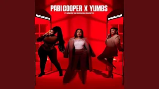 Papi Cooper \u0026 Yumbs_-Dali Wami_Ft_Mawhoo_ft,_Nkosazana_Daughter