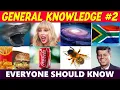 General Knowledge Trivia Quiz 100 More Questions Everyone Should Know - Do You