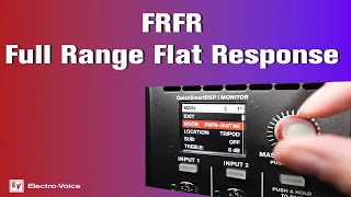 FRFR Explained How to Use the Full Range Flat Response on Electro-Voice Speakers
