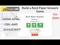 Build a Rock Paper Scissors Game HTML CSS JavaScript Tutorial for Beginners